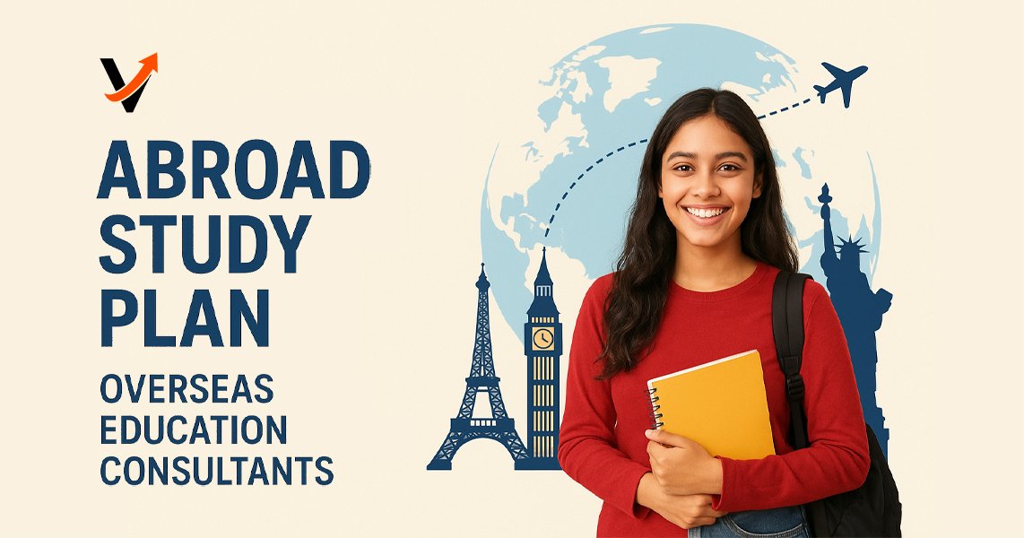 Abroad Study Plan Overseas Education Consultants