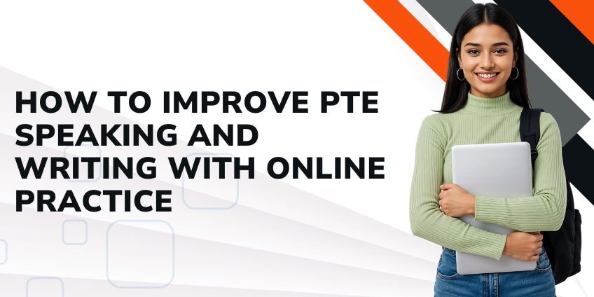 How to Improve PTE Speaking and Writing with Online Practice