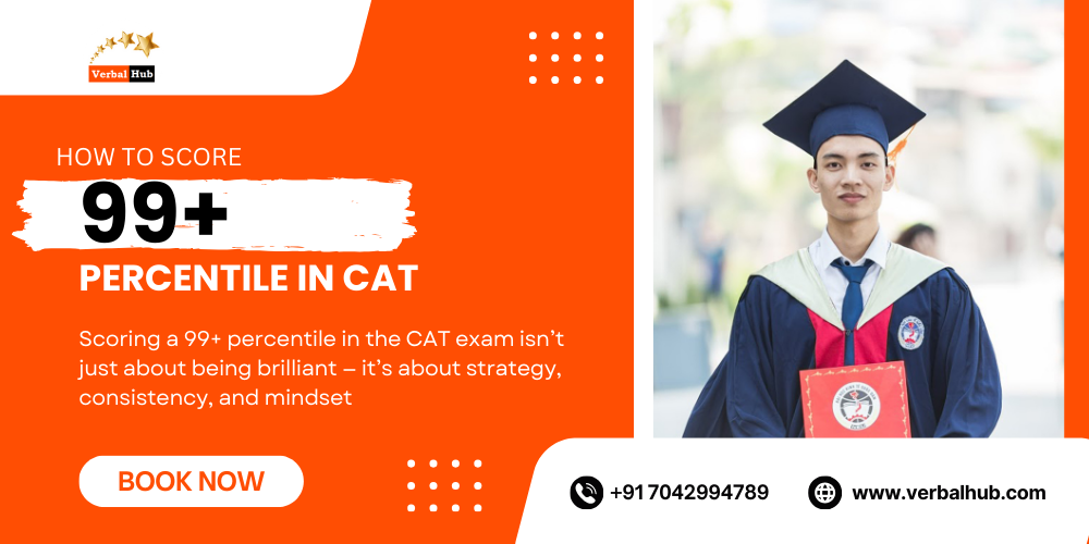 How to Score 99+ Percentile in CAT 2025